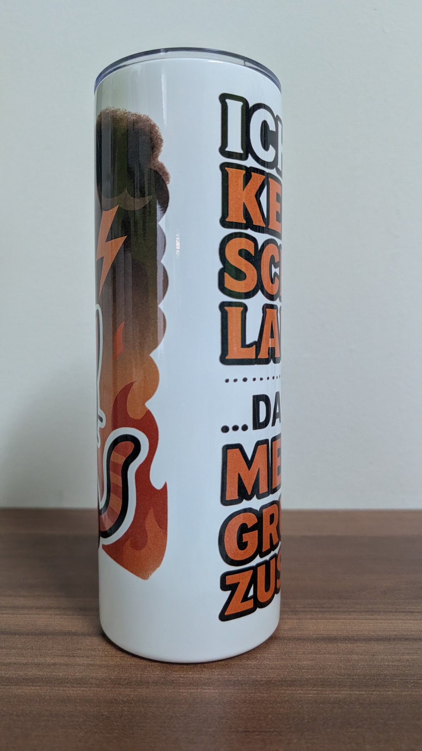 Tumblerbecher 600ml Ich habe keine schlechte Laune