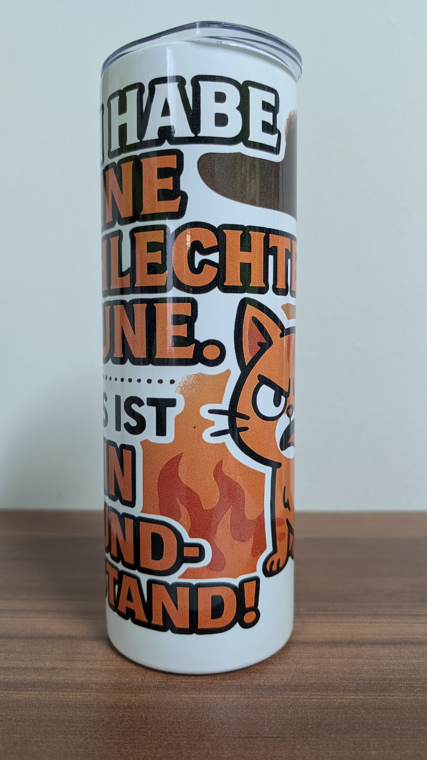 Tumblerbecher 600ml Ich habe keine schlechte Laune