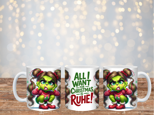 All I Want Is Ruhe Mädchen Tasse
